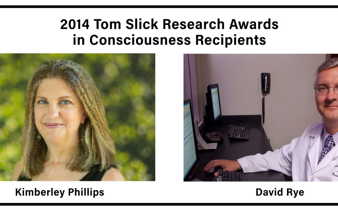2014 Tom Slick Research Awards in Consciousness