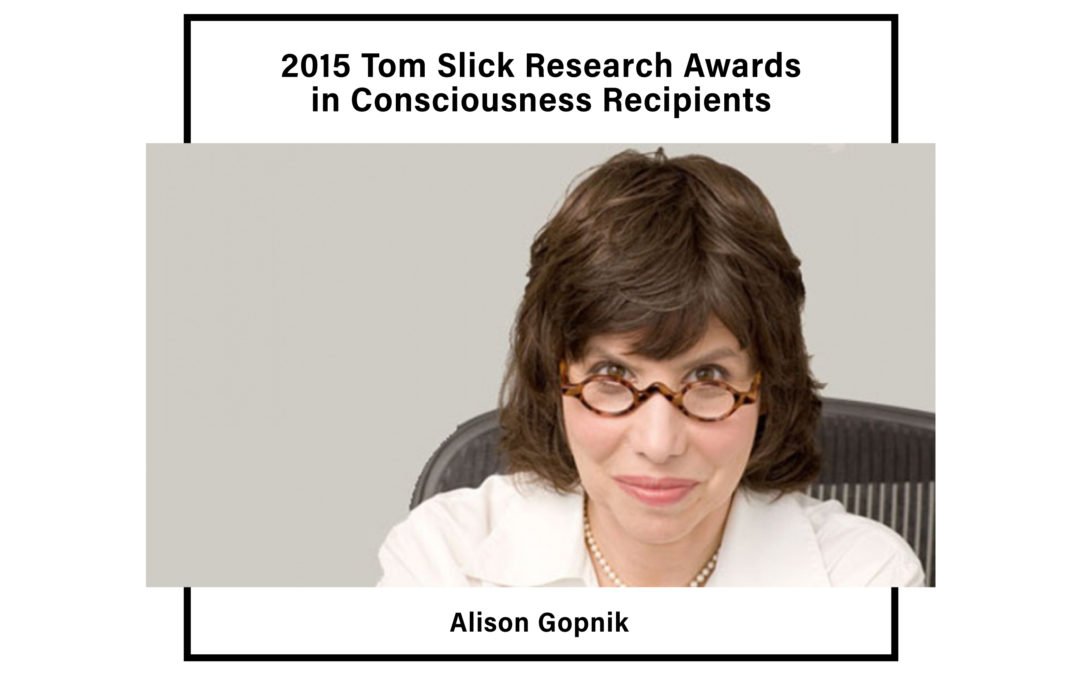 2015 Tom Slick Research Awards in Consciousness