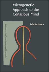 Microgenetic Approach to the Conscious Mind