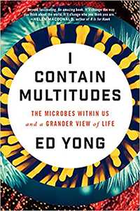 I Contain Multitudes: The Microbes Within Us and a Grander View of Life