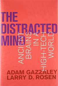 The Distracted Mind: Ancient Brains in a High-Tech World