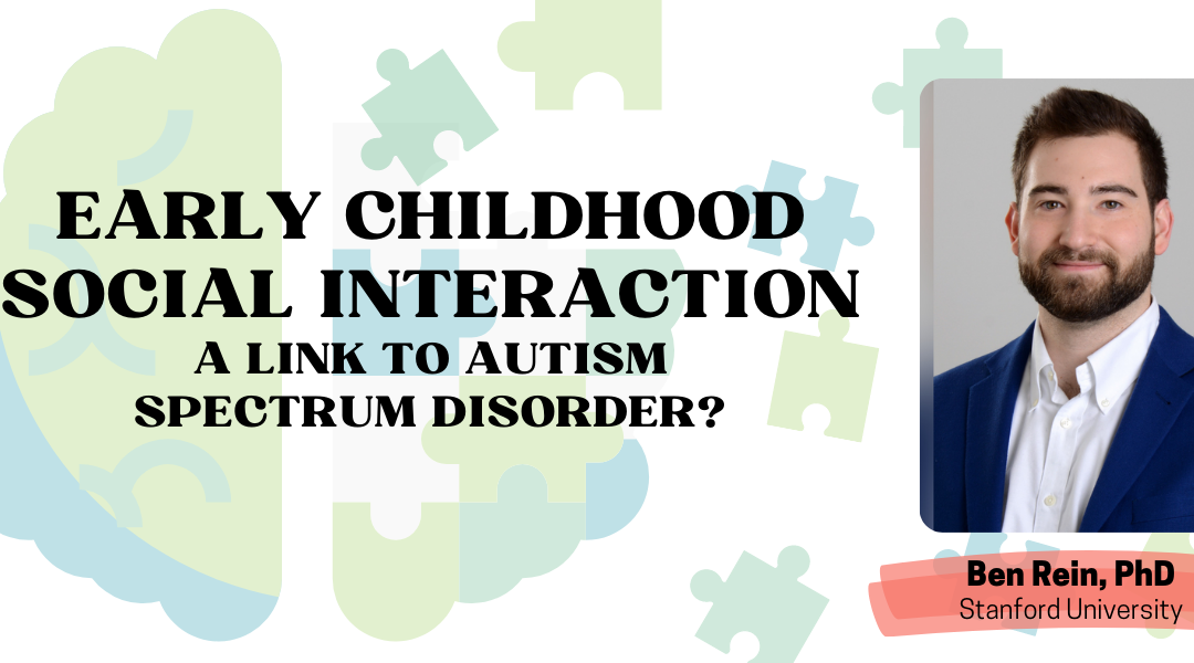 Early Childhood Social Interactions: A Link to Autism Spectrum Disorder?