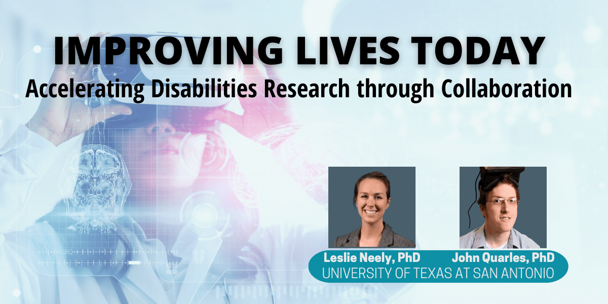 Improving Lives Today: Accelerating Disabilities Research through Collaboration